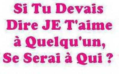 alor a ki le dirais tu?????